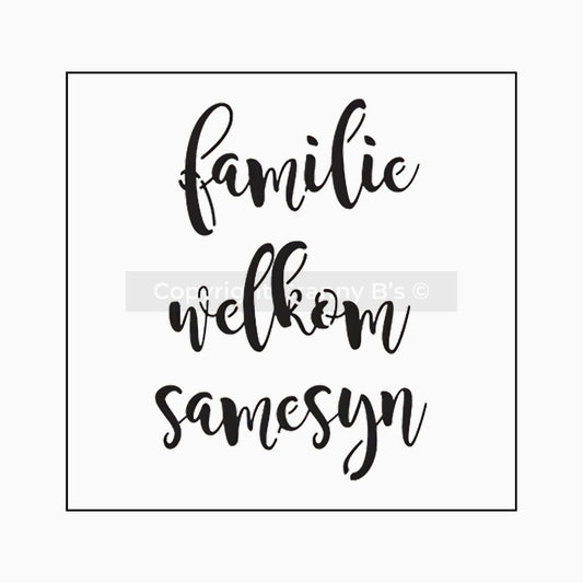 Familie, Welkom & Samesyn Stencil